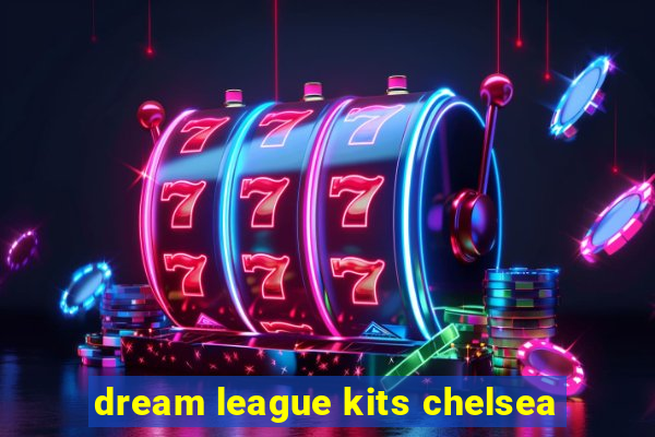 dream league kits chelsea